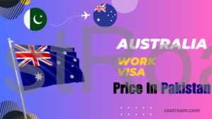 Australia Work Visa Price in Pakistan