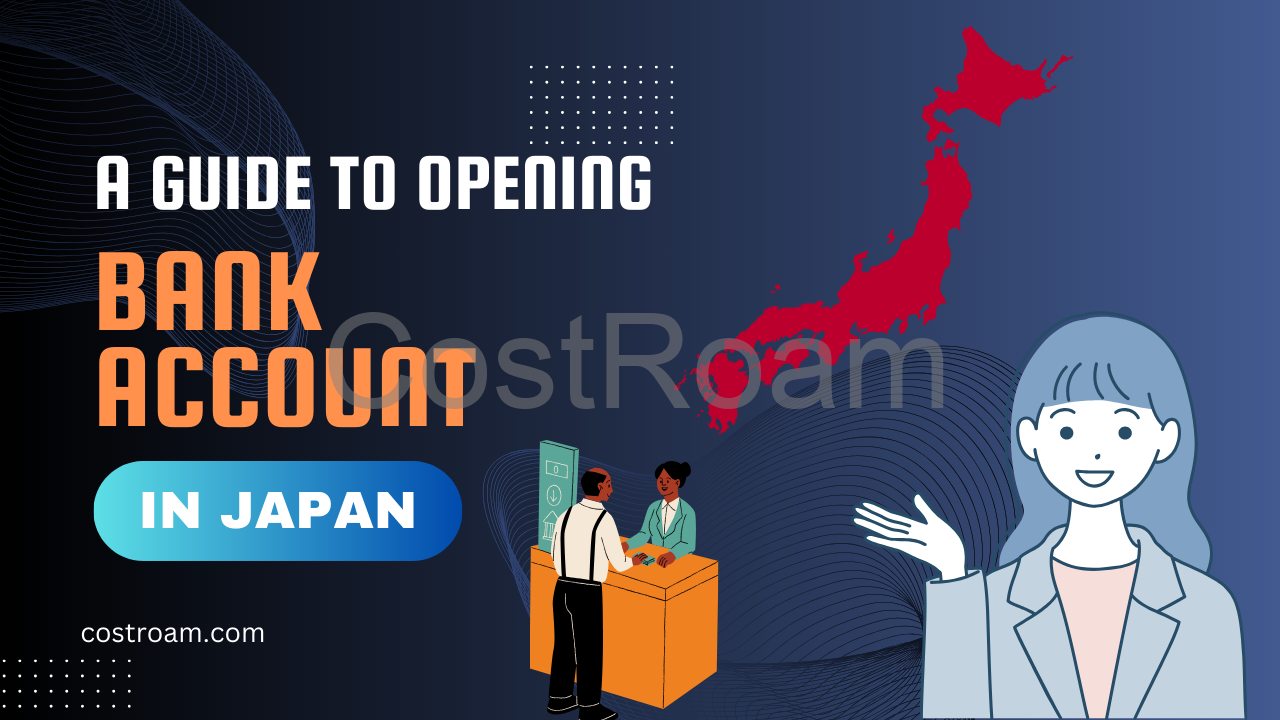 A Guide to Opening a Bank Account in Japan