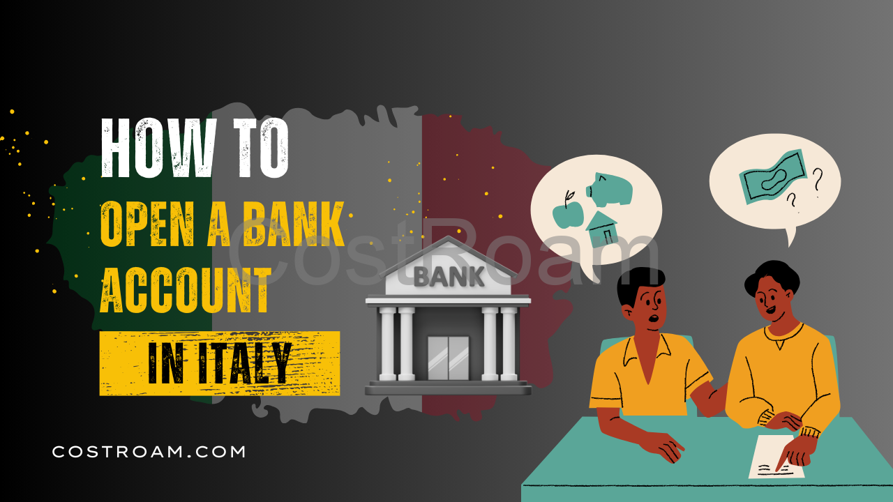 How To Open a Bank Account in Italy?