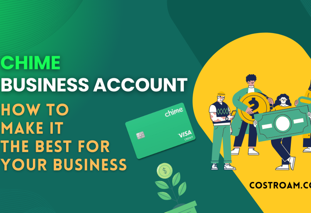 Chime Business Account: How to Make It the Best for Your Business