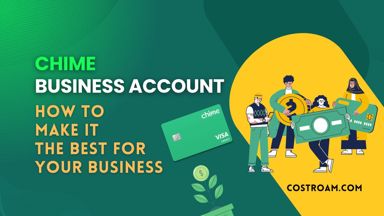 Chime Business Account: How to Make It the Best for Your Business